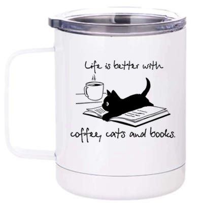 Life Is Better With Books Cats And Coffee Gift 12 oz Stainless Steel Tumbler Cup