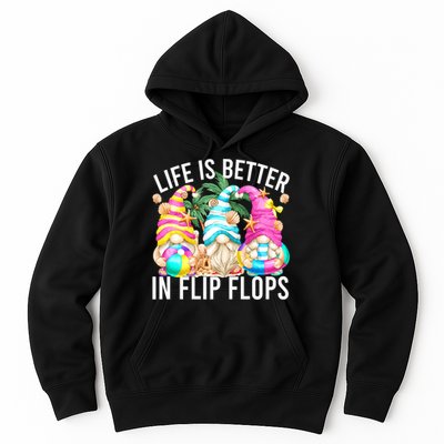 Life Is Better In Flip Flops For Beach Girls Summer Gnomes Hoodie