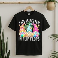 Life Is Better In Flip Flops For Beach Girls Summer Gnomes T-Shirt