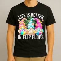 Life Is Better In Flip Flops For Beach Girls Summer Gnomes T-Shirt