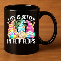 Life Is Better In Flip Flops For Beach Girls Summer Gnomes 11oz C Handle Ceramic Mug