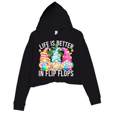 Life Is Better In Flip Flops For Beach Girls Summer Gnomes Crop Fleece Hoodie