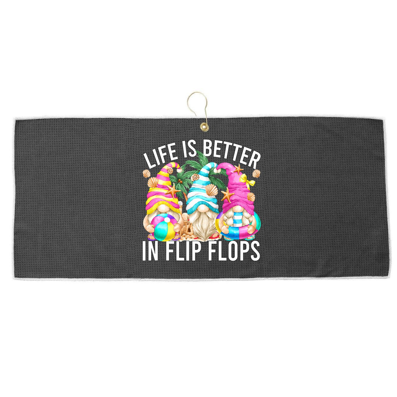 Life Is Better In Flip Flops For Beach Girls Summer Gnomes Large Microfiber Waffle Golf Towel