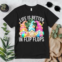 Life Is Better In Flip Flops For Beach Girls Summer Gnomes Premium T-Shirt