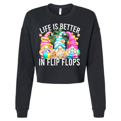 Life Is Better In Flip Flops For Beach Girls Summer Gnomes Cropped Pullover Crew