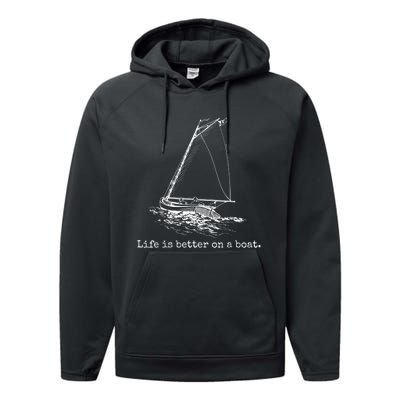 Life Is Better On A Boat Sailboat Sketch Cool Sailing Performance Fleece Hoodie