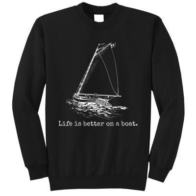 Life Is Better On A Boat Sailboat Sketch Cool Sailing Sweatshirt