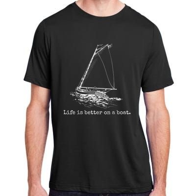 Life Is Better On A Boat Sailboat Sketch Cool Sailing Adult ChromaSoft Performance T-Shirt