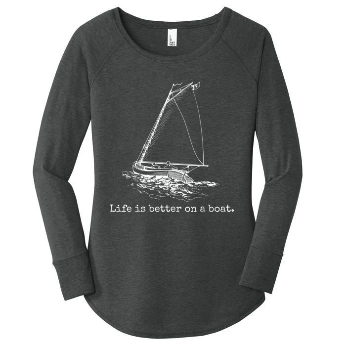 Life Is Better On A Boat Sailboat Sketch Cool Sailing Women's Perfect Tri Tunic Long Sleeve Shirt