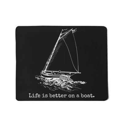 Life Is Better On A Boat Sailboat Sketch Cool Sailing Mousepad