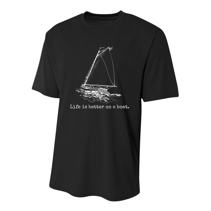 Life Is Better On A Boat Sailboat Sketch Cool Sailing Youth Performance Sprint T-Shirt