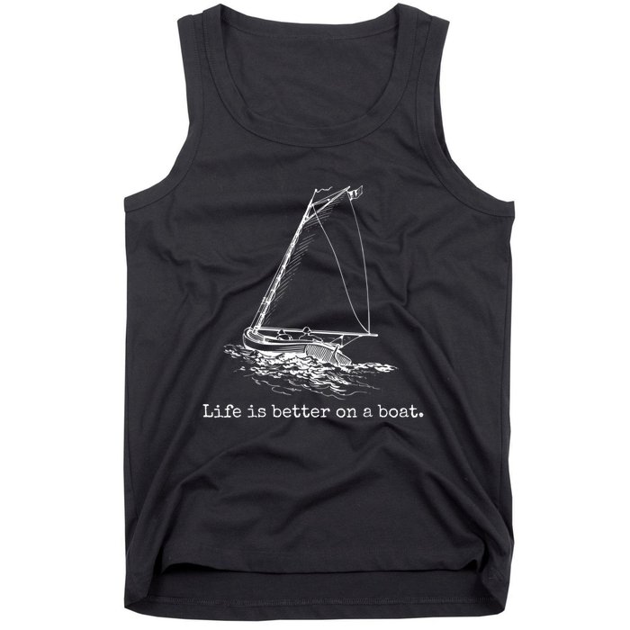 Life Is Better On A Boat Sailboat Sketch Cool Sailing Tank Top