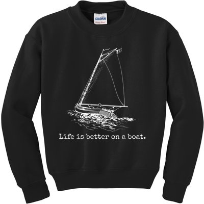 Life Is Better On A Boat Sailboat Sketch Cool Sailing Kids Sweatshirt