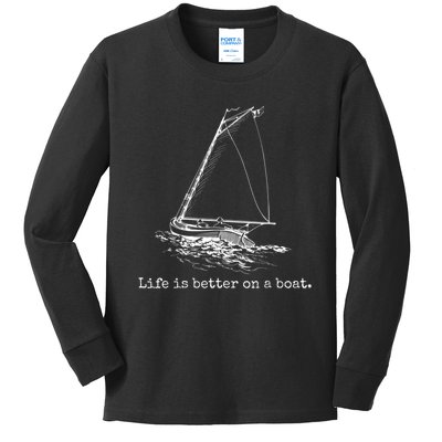 Life Is Better On A Boat Sailboat Sketch Cool Sailing Kids Long Sleeve Shirt