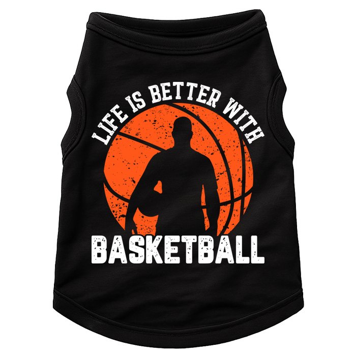 Life Is Better With Basketball For Player Bball Doggie Tank