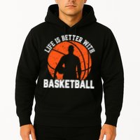 Life Is Better With Basketball For Player Bball Hoodie