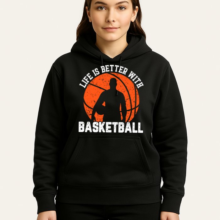 Life Is Better With Basketball For Player Bball Hoodie