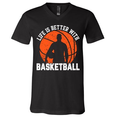 Life Is Better With Basketball For Player Bball V-Neck T-Shirt