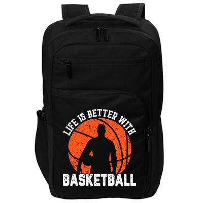 Life Is Better With Basketball For Player Bball Impact Tech Backpack