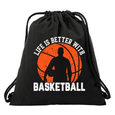 Life Is Better With Basketball For Player Bball Drawstring Bag