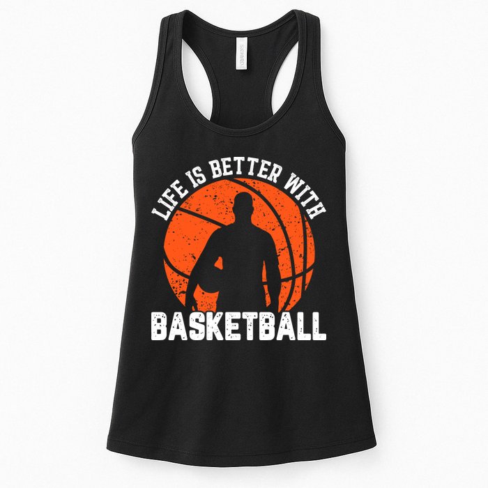 Life Is Better With Basketball For Player Bball Womens Tank Top