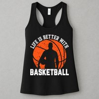 Life Is Better With Basketball For Player Bball Womens Tank Top