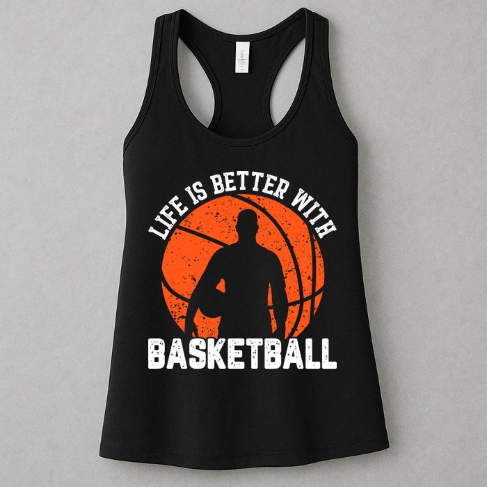 Life Is Better With Basketball For Player Bball Womens Tank Top