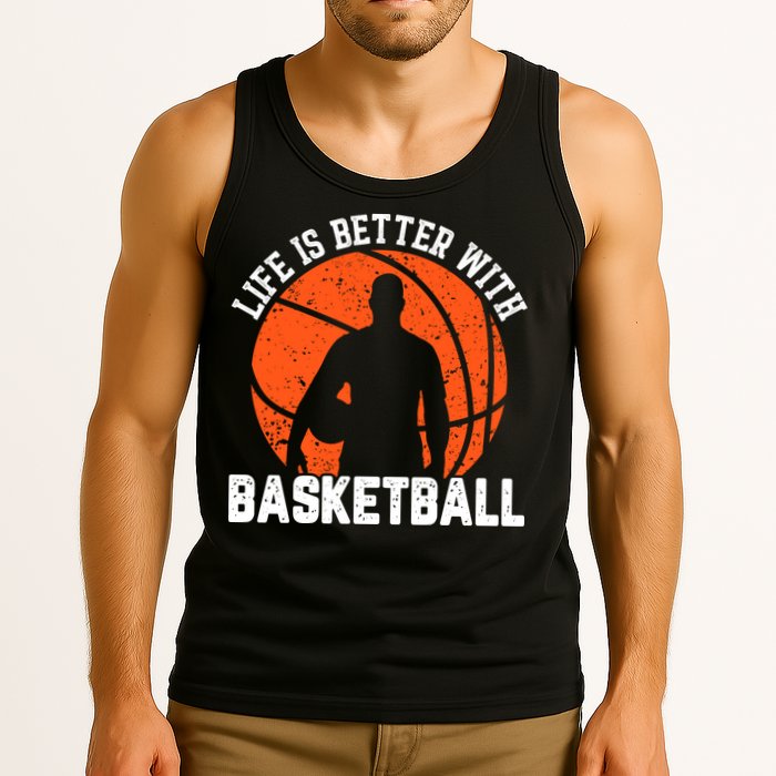 Life Is Better With Basketball For Player Bball Tank Top