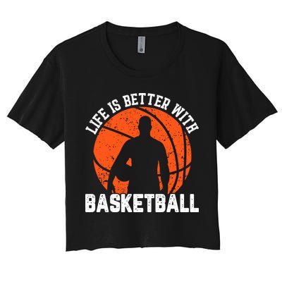 Life Is Better With Basketball For Player Bball Crop Top