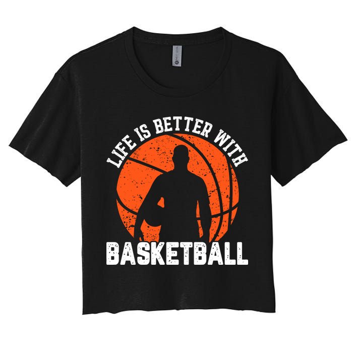 Life Is Better With Basketball For Player Bball Crop Top