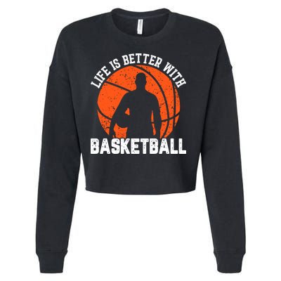 Life Is Better With Basketball For Player Bball Cropped Pullover Crew