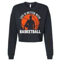 Life Is Better With Basketball For Player Bball Cropped Pullover Crew