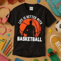 Life Is Better With Basketball For Player Bball Kids T-Shirt
