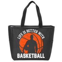 Life Is Better With Basketball For Player Bball Zip Tote Bag