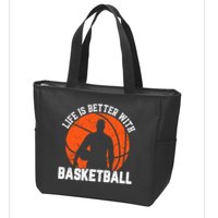 Life Is Better With Basketball For Player Bball Zip Tote Bag
