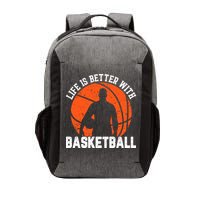 Life Is Better With Basketball For Player Bball Vector Backpack