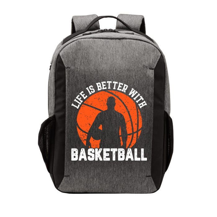 Life Is Better With Basketball For Player Bball Vector Backpack
