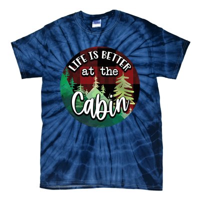 Life Is Better At The Cabin Tie-Dye T-Shirt