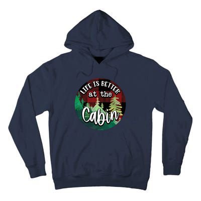 Life Is Better At The Cabin Tall Hoodie