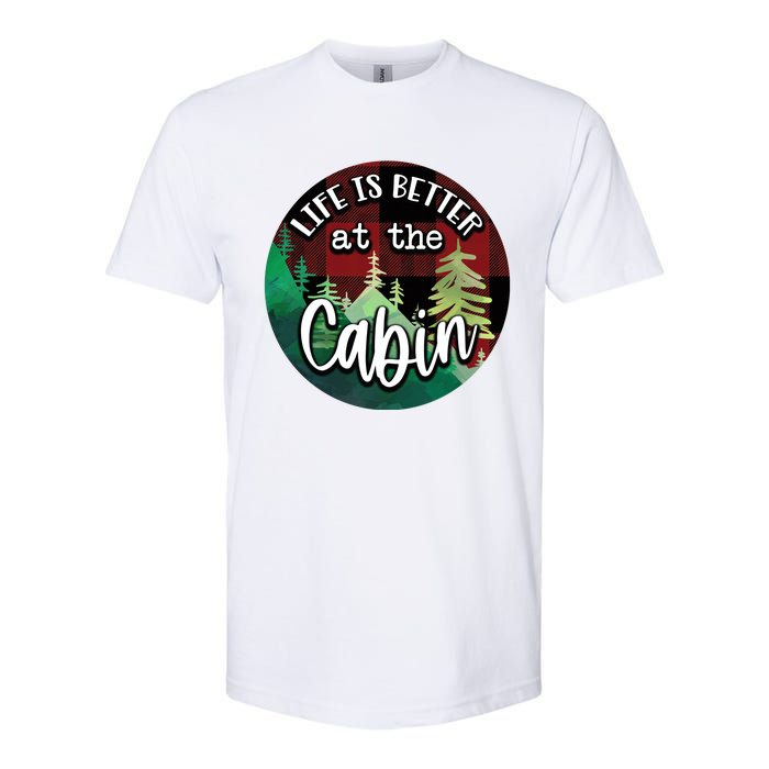 Life Is Better At The Cabin Softstyle CVC T-Shirt