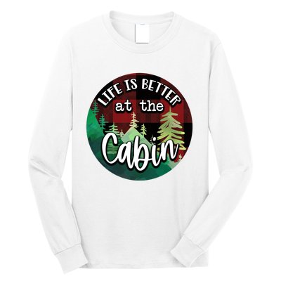 Life Is Better At The Cabin Long Sleeve Shirt