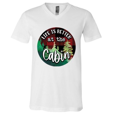 Life Is Better At The Cabin V-Neck T-Shirt