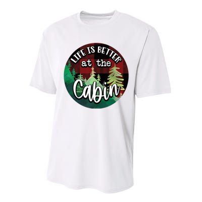 Life Is Better At The Cabin Performance Sprint T-Shirt