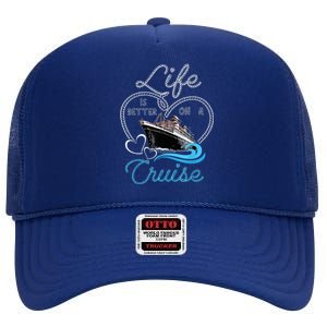 Life is Better on a Cruise , Wo and Kid Cruising High Crown Mesh Back Trucker Hat