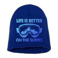 Life Is Better On The Slopes Gift Short Acrylic Beanie