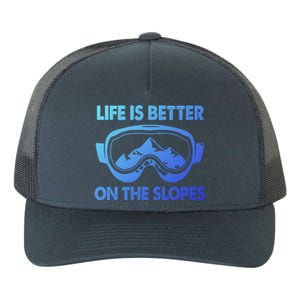 Life Is Better On The Slopes Gift Yupoong Adult 5-Panel Trucker Hat