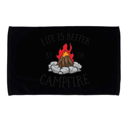 Life Is Better By The Campfire Scouts Camping Campfire Gift Microfiber Hand Towel