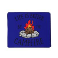 Life Is Better By The Campfire Scouts Camping Campfire Gift Mousepad