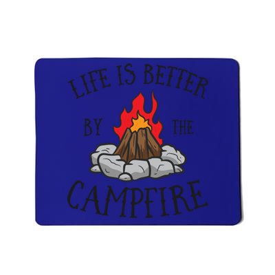 Life Is Better By The Campfire Scouts Camping Campfire Gift Mousepad