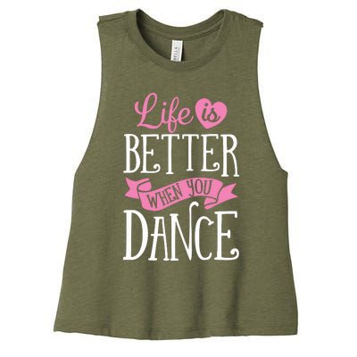 Life Is Better When You Dance Dancer Dancing Gift Women's Racerback Cropped Tank